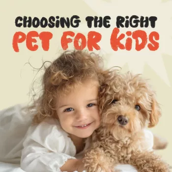 Kid-Friendly Pets: A Parent Checklist to Choose Right